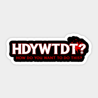 Rollplay Guild: HDYWTDT? Sticker